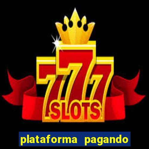 plataforma pagando fortune tiger